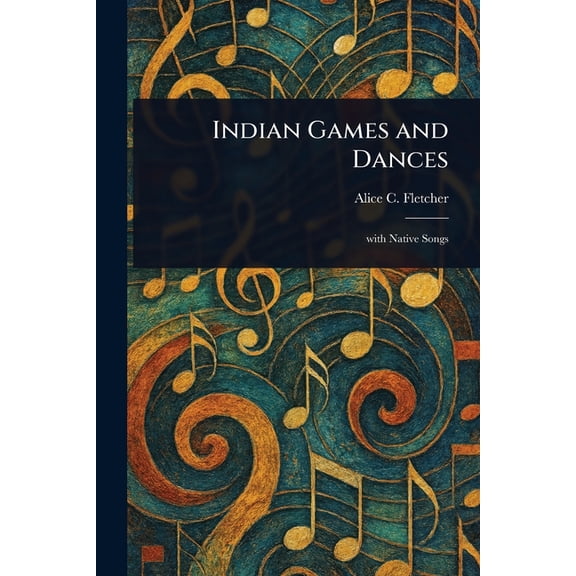 Indian Games and Dances, (Paperback)