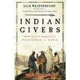 thumbnail image 1 of Pre-Owned Indian Givers: How Native Americans Transformed the World (Paperback) 0307717151 9780307717153, 1 of 1
