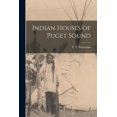 thumbnail image 1 of Indian Houses of Puget Sound, 1 of 1