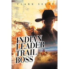 Indian Leader Trail Boss, (Paperback)
