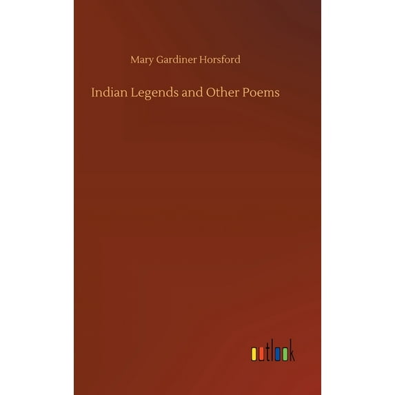 Indian Legends and Other Poems (Hardcover)