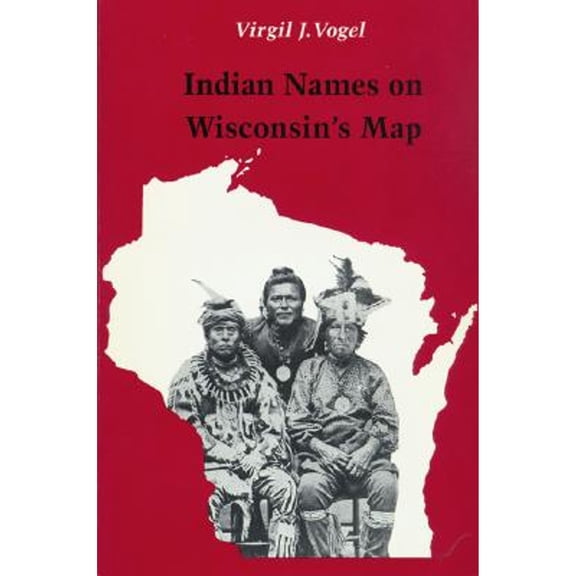 Pre-Owned Indian Names on Wisconsin's Map (Paperback) 0299129845 9780299129842
