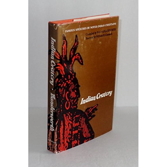 Pre-Owned Indian Oratory: Famous Speeches by Noted Indian Chieftains Hardcover