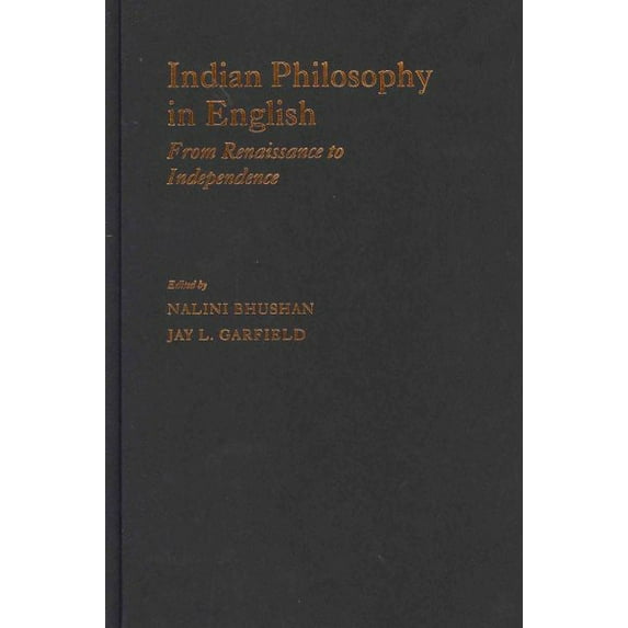 Indian Philosophy in English : From Renaissance to Independence