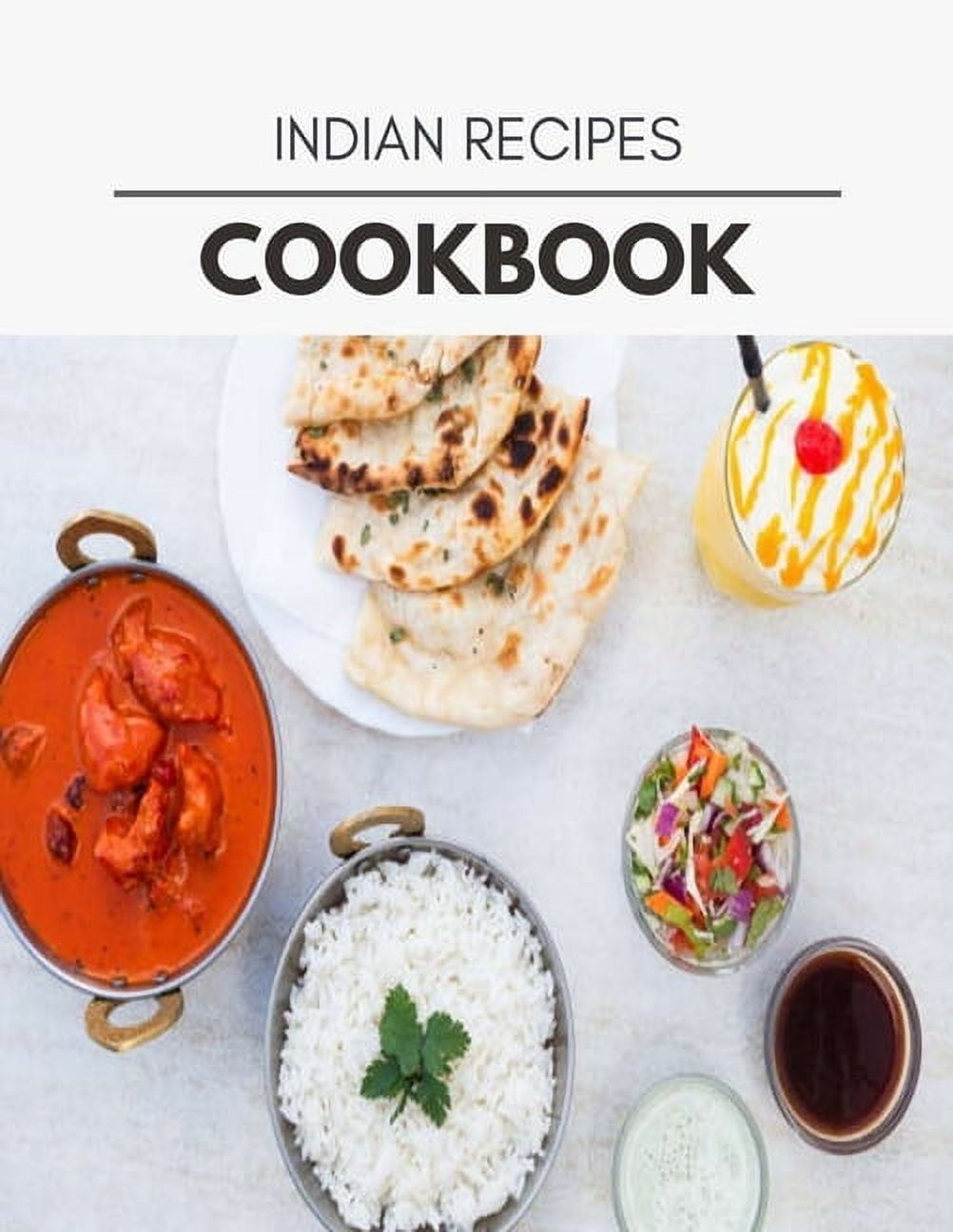 Indian Recipes Cookbook : Two Weekly Meal Plans, Quick and Easy Recipes to Stay Healthy and Lose Weight (Paperback)