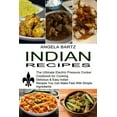 thumbnail image 1 of Indian Recipes: Delicious &amp; Easy Indian Recipes You Can Make Fast With Simple Ingredients (The Ultimate Electric Pre, (Paperback), 1 of 1
