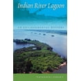 thumbnail image 1 of Indian River Lagoon: An Environmental History, (Hardcover), 1 of 1