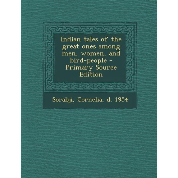 Indian Tales of the Great Ones Among Men, Women, and Bird-People (Paperback)