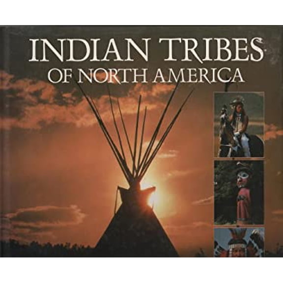 Pre-Owned Indian Tribes of North America (Hardcover) 1577170156 9781577170150