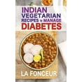 thumbnail image 1 of Indian Vegetarian Recipes to Manage Diabetes: Delicious Superfoods Based Vegetarian Recipes for Diabetes, (Paperback), 1 of 1
