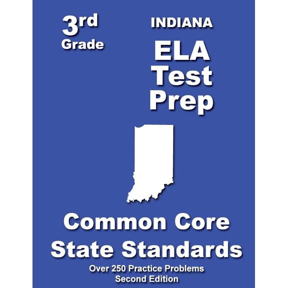Indiana 3rd Grade ELA Test Prep: Common Core Learning Standards, (Paperback)