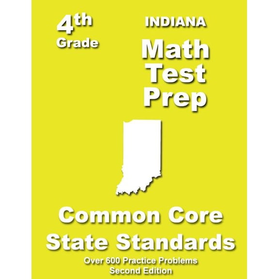 Indiana 4th Grade Math Test Prep: Common Core Learning Standards, (Paperback)