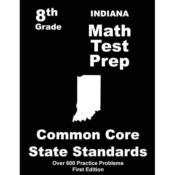 Indiana 8th Grade Math Test Prep : Common Core Learning Standards