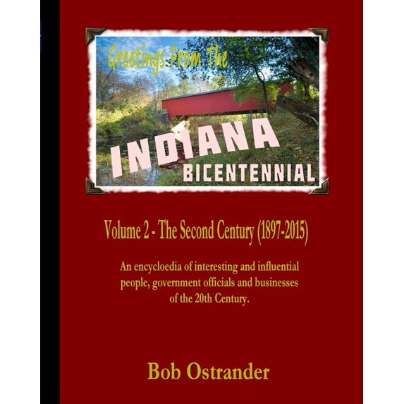 Indiana Bicentennial: Indiana Bicentennial Vol 2: The Second Century (1897-2015) (Paperback)