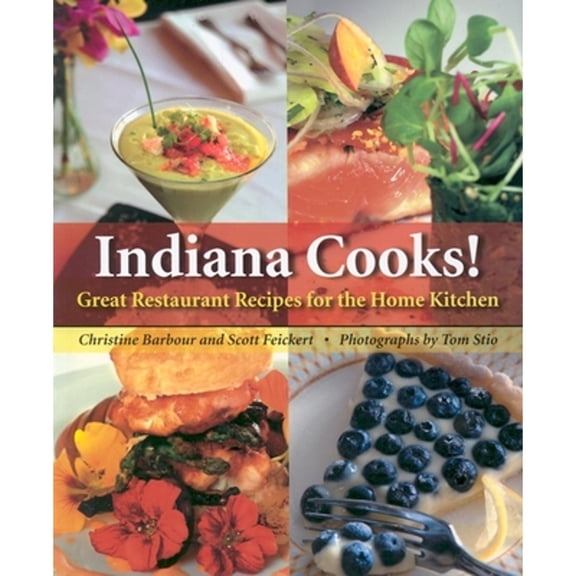 Pre-Owned Indiana Cooks!: Great Restaurant Recipes For The Home Kitchen (Hardcover) 0253346649 9780253346643