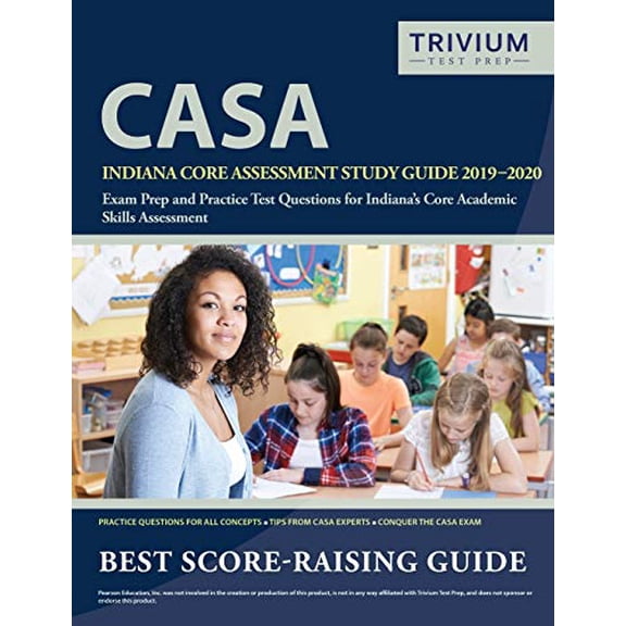 Pre-Owned Indiana Core Assessment Study Guide 2019-2020: CASA Exam Prep and Practice Test Questions for Indiana's Core Academic Skills Assessment