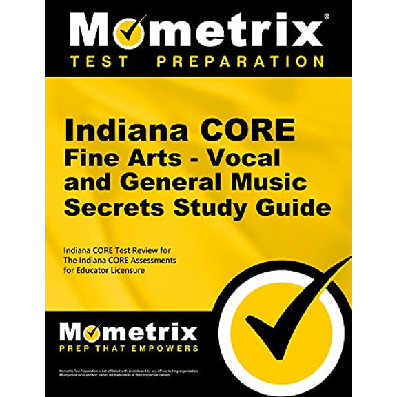 Pre-Owned Indiana Core Fine Arts, Vocal and General Music Secrets: Indiana Core Test Review for the Indiana Core Assessments for Educator Licensure Paperback