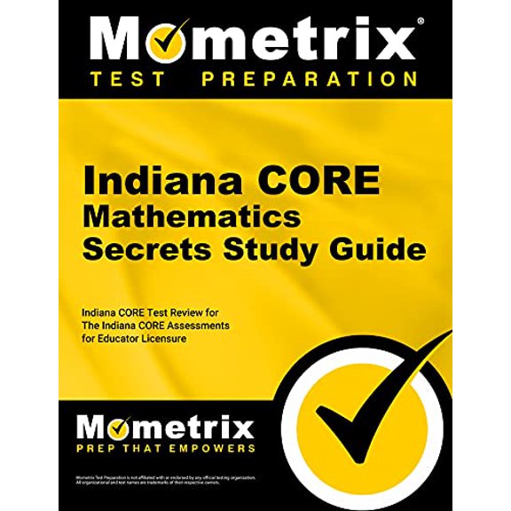 Pre-Owned Indiana Core Mathematics Secrets: Indiana Core Test Review for the Indiana Core Assessments for Educator Licensure Paperback