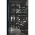 thumbnail image 1 of Indiana Election Laws (complete) (Hardcover), 1 of 1