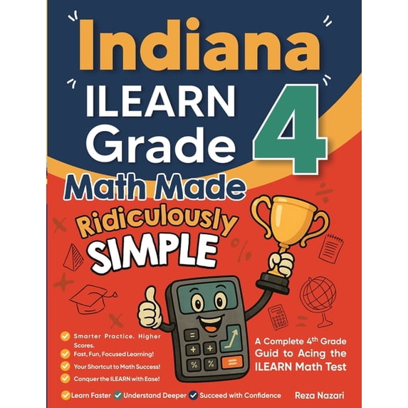 Indiana ILEARN Grade 4 Math Made Ridiculously Simple: A Comprehensive ...