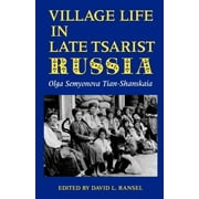 Indiana-Michigan Series in Russian & East European Studies (Paperback): Village Life in Late Tsarist Russia (Paperback)