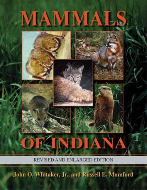 Indiana Natural Science Mammals of Indiana, Revised and Enlarged ...