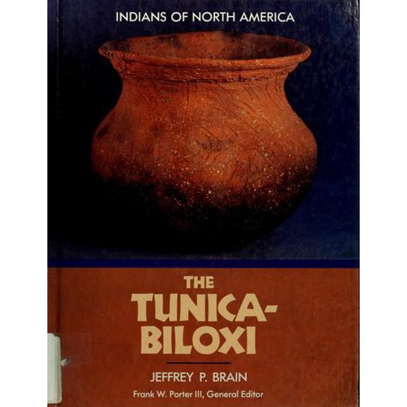 Pre-Owned The Tunica-Biloxi (Indians of North America) (Unknown) 1555467318 9781555467319