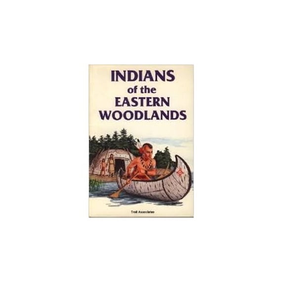 Pre-Owned Indians of the Eastern Woodlands (Paperback) 0816701199 9780816701193
