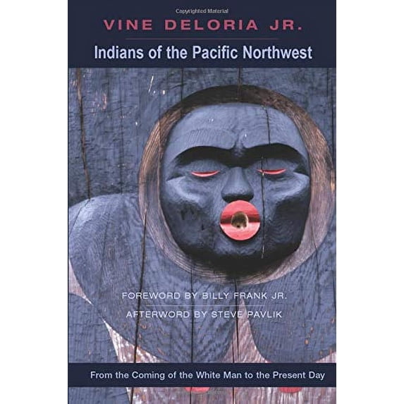 Pre-Owned Indians of the Pacific Northwest: From the Coming of the White Man to the Present Day (Paperback) 1555916880 9781555916886