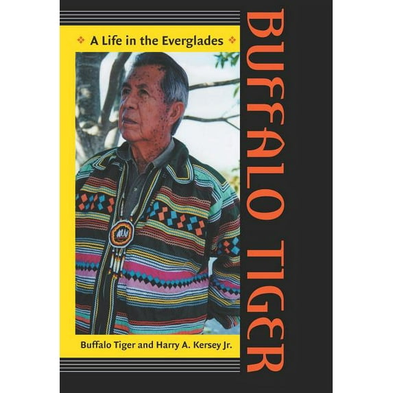 Indians of the Southeast Buffalo Tiger: A Life in the Everglades a Life in the Everglades, (Hardcover)