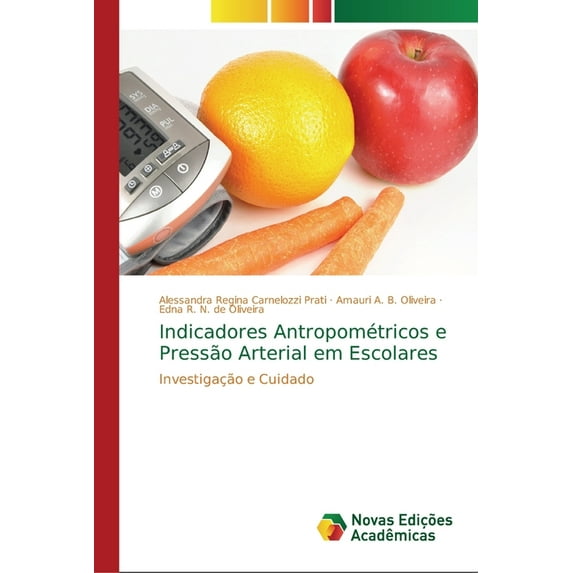 Indicadores Antropométricos e Pressão Arterial em Escolares (Paperback)