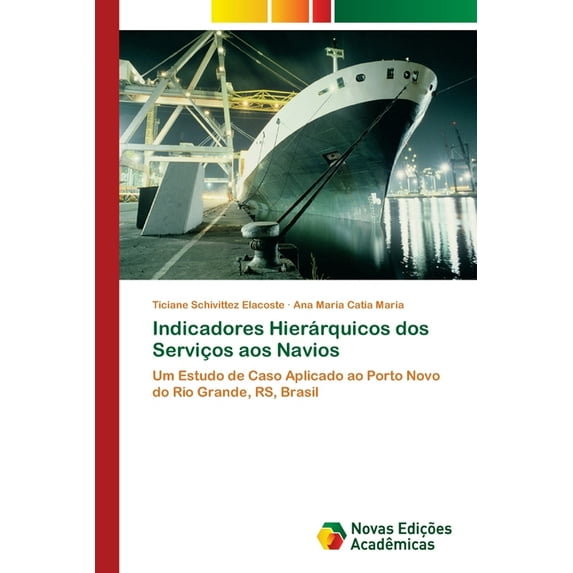 Indicadores Hierárquicos dos Serviços aos Navios (Paperback)