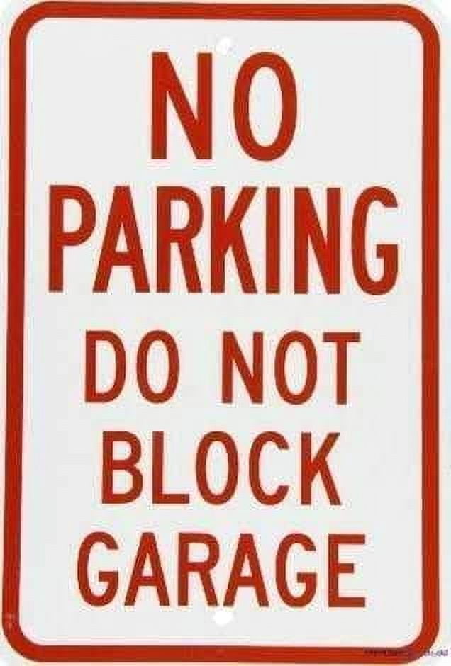 Indication Warning Sign No Parking Do Not Block Garage, Red On White ...
