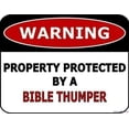 thumbnail image 1 of Indication Warning Sign Property Protected by A Bible Thumper Wall Art Outdoor Indoor 12x8 Inches Metal tin Sign, 1 of 4
