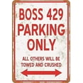 thumbnail image 1 of Indication warning sign Boss 429 Parking Only Wall Art Outdoor Indoor 12x8 Inches Aluminum Metal tin sign, 1 of 4
