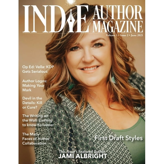Indie Author Magazine Indie Author Magazine Featuring Jami Albright: Writing Your First Draft, Dictating Tricks, and Compare Writing Software , Book 2, (Paperback)