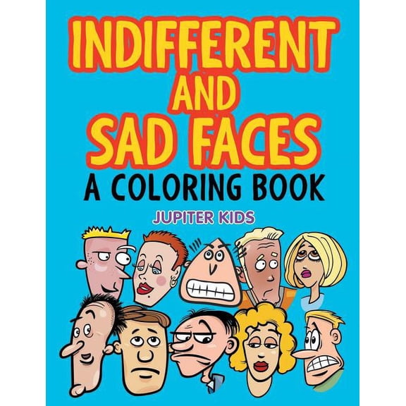 Indifferent and Sad Faces (A Coloring Book), (Paperback)