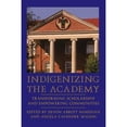 thumbnail image 1 of Pre-Owned Indigenizing the Academy: Transforming Scholarship and Empowering Communities (Contemporary Indigenous Issues), 1 of 1