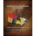 thumbnail image 1 of Indigenous Business in Canada: Principles and Practices, (Paperback), 1 of 1