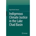 thumbnail image 1 of Indigenous Climate Justice in the Lake Chad Basin, (Hardcover), 1 of 1