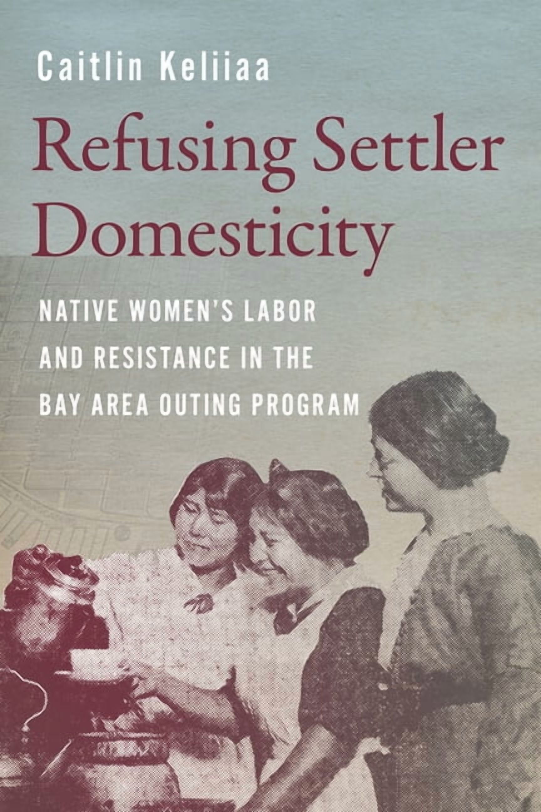 Indigenous Confluences Refusing Settler Domesticity: Native Women's ...