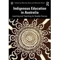 thumbnail image 1 of Indigenous Education in Australia: Learning and Teaching for Deadly Futures, (Hardcover), 1 of 1