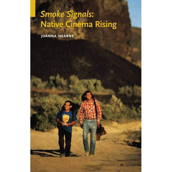 Indigenous Films Smoke Signals: Native Cinema Rising, (Paperback)