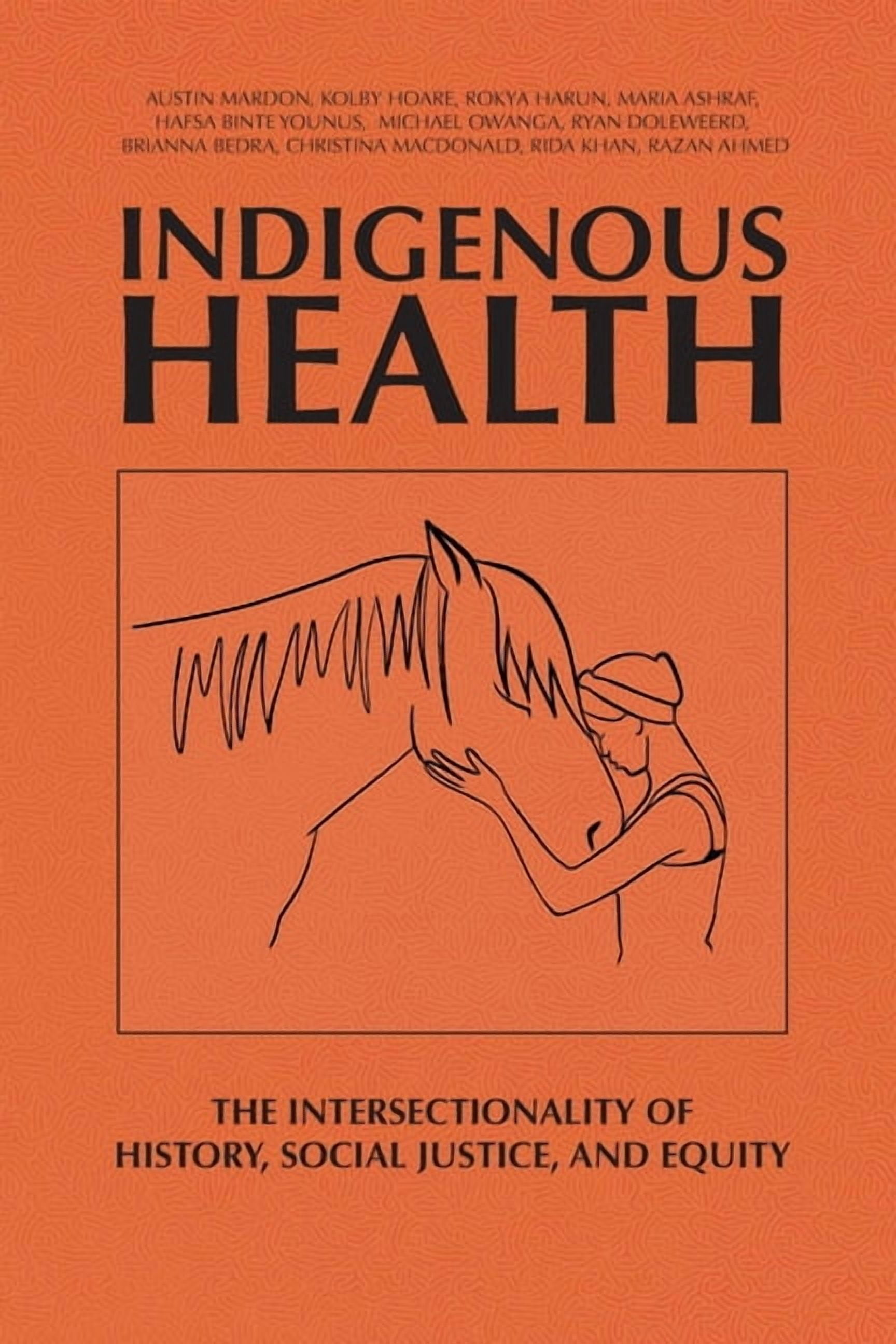 Indigenous Health: The Intersectionality of History, Social Justice ...