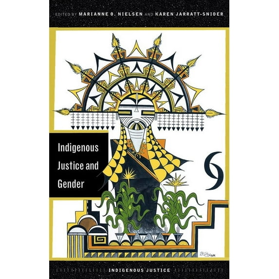 Indigenous Justice Indigenous Justice and Gender, (Paperback)
