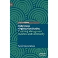thumbnail image 1 of Indigenous Organization Studies: Exploring Management, Business and Community, (Hardcover), 1 of 1