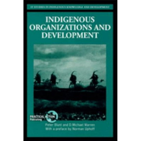 Pre-Owned Indigenous Organizations and Development (Paperback) by Peter Blunt, D Michael Warren
