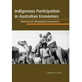 thumbnail image 1 of Indigenous Participation in Australian Economies: Historical and anthropological perspectives, (Paperback), 1 of 1
