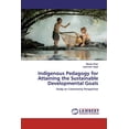 thumbnail image 1 of Indigenous Pedagogy for Attaining the Sustainable Developmental Goals (Paperback), 1 of 1