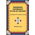 thumbnail image 1 of Pre-Owned Indigenous Sovereignty in the 21st Century: Knowledge for the Indigenous Spring (Paperback) 1890357499 9781890357498, 1 of 1